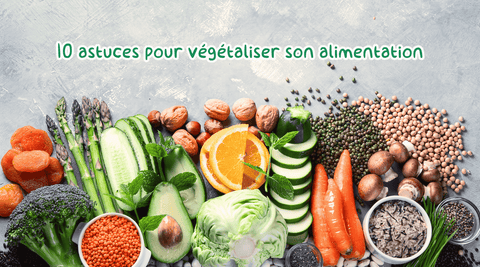 10 astuces simples pour végétaliser ton alimentation